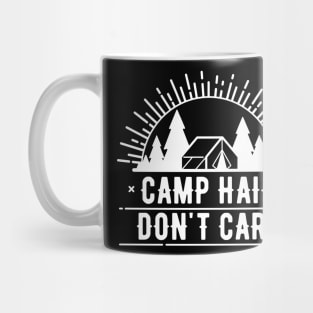 Funny Camp Hair Don't Care for Camping Mug